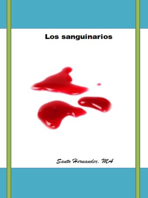 Title details for Los Sanguinarios by Santo Hernandez - Available